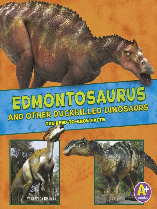 Title details for Edmontosaurus and Other Duckbilled Dinosaurs by Rebecca Rissman - Available